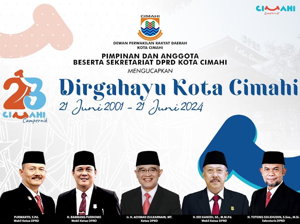 Segenap Pimpinan dan Sekretariat DPRD KOTA CIMAHIÂ “mengucapkan” Dirgahayu Kota Cimahi Ke-23